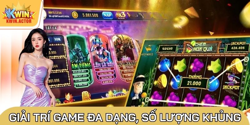 Slots Kwin - Thế giới quay hũ đỉnh cao bậc nhất châu Á 1 Giải trí game đa dạng, số lượng khủng